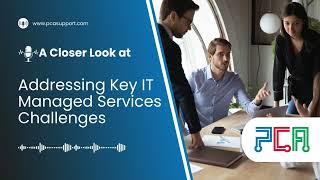 Addressing Key IT Managed Services Challenges