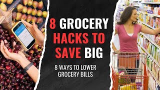 8 Clever Ways to Drastically Cut Your Grocery Bills This Month
