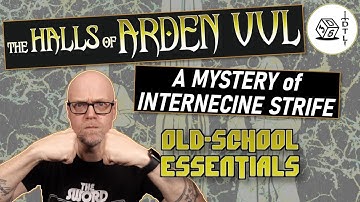The Halls of Arden Vul Ep 44 - Old School Essentials Megadungeon | A Mystery of Internecine Strife