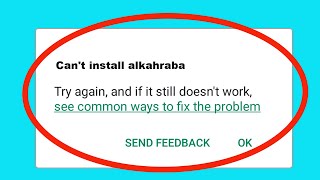 Fix Can't Install / Download alkahraba App in Google Playstore In Android screenshot 1