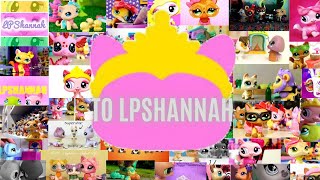 To Hannah: A Message From LPSTube (Featuring 20+ LPSTubers)