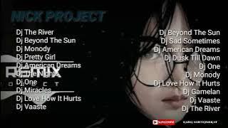 kumpulan lagu DJ NICK PROJECT REMIX TERBAR (full album DJ Nick Project viral)
