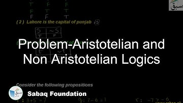 Problem-Aristotelian and Non Aristotelian Logics, Math Lecture | Sabaq.pk