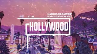 LA Vision & Gigi D'Agostino - Hollywood (Stian Fjeldstad Festival Remix)