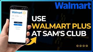 Can You Use Walmart Plus at Sams Club !