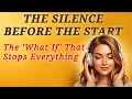 The Strange Stillness: How to Break the Fear of Beginning' Loop
