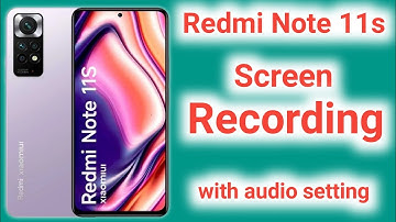 Redmi note 11s screen recording settings, How to Record screen in redmi note 11s