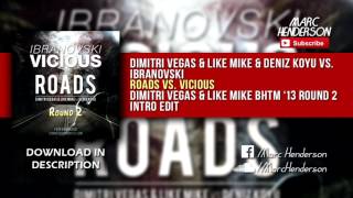 Roads vs. Vicious (Dimitri Vegas & Like Mike BHTM '13 Round 2 Intro Edit)