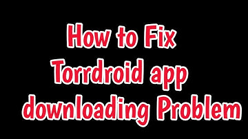Fix Torrdroid app downloading problem | Torrdroid app downloading not work | Torrdroid not working