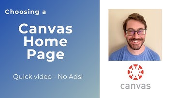 Choosing a Canvas Homepage - Lightning Quick Tutorial