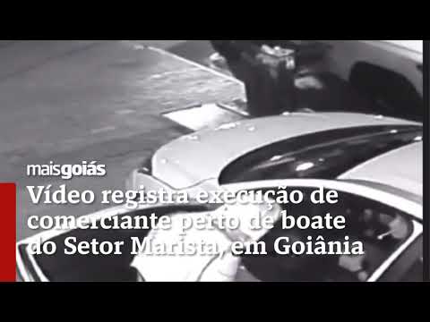 Vídeo registra execução de comerciante perto de boate do Setor Marista, em Goiânia - Mais Goiás