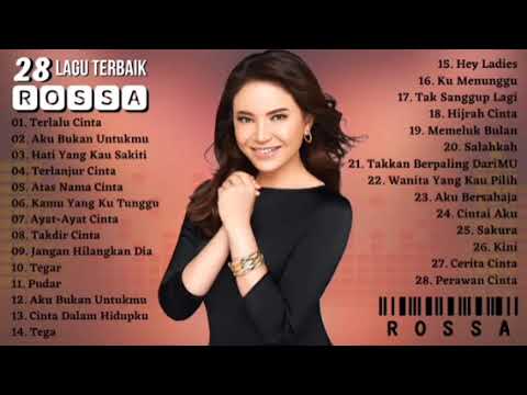 20 lagu terbaik rossa (terlalu cinta, aku bukan untukmu, hati yg kau sakiti, terlanjur cinta)