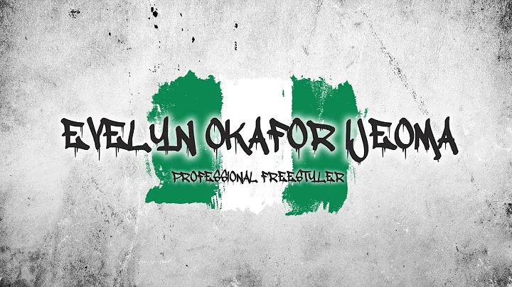Bigger Better Freestyler Evelyn Okafor Ijeoma