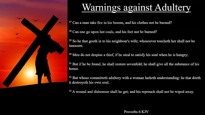 Proverbs 6:20-35 KJV | Warnings against Adultery