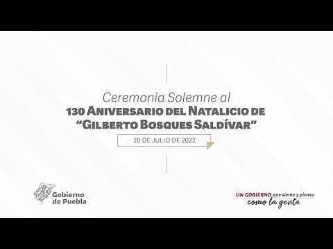 Ceremonia Solemne al 130 Aniversario del Natalicio de “Gilberto Bosques Saldívar”