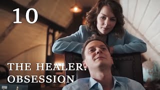 THE HEALER. OBSESSION (Episode 10) ♥ TOP ROMANTIC MOVIES