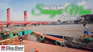 Legenda Muasal Sungai Musi Palembang