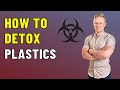 How to detox microplastics from your body bpa metals pesticides xenoestrogens etc