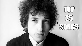 Top 25 Bob Dylan Songs