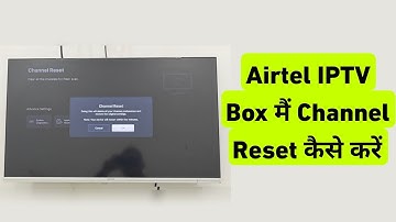 How To Channel Reset in Airtel Xstream Tv Set Top Box || IPTV Box Me Channel Reset Kaise Kare