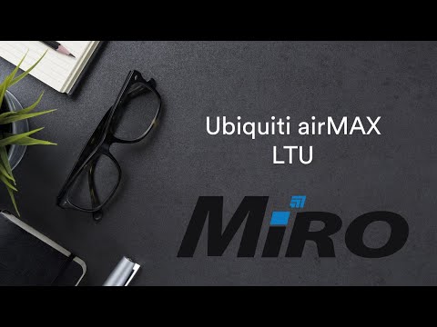 Ubiquiti airMAX LTU - The Next Generation of Fixed Wireless Broadband | MiRO Distribution