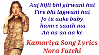 Kamariya Song Lyrics - Nora Fatehi ll Kamariya Song With Lyrics ll Kamariya Lyrics