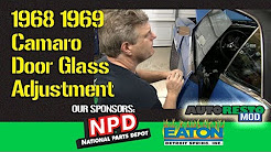 Camaro 1968 1969 Door Glass Adjustment First Gen Episode 323 Autorestomod