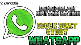 Dengarlah bintang hatiku | cocok untuk story WA || whatsapp