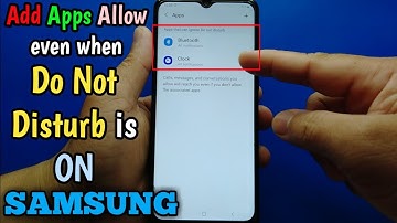How to add allow apps even when do not disturb is ON in Samsung Galaxy A02
