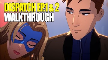 DISPATCH Episodes 1 & 2 Full Walkthrough | SPOILERS