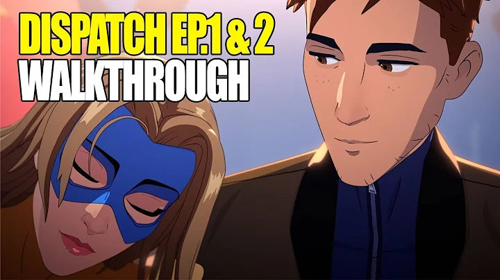 DISPATCH Episodes 1 & 2 Full Walkthrough | SPOILERS