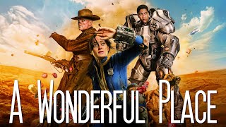 Fallout || A Wonderful Place