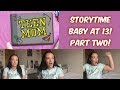 STORYTIME: BABY AT 13! PART TWO! XXXX