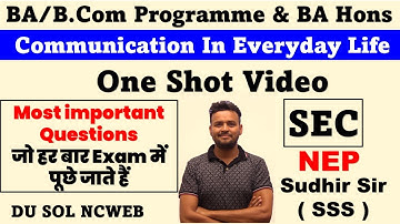 Communication In Everyday Life Most important questions ONE SHOT VIDEO Du sol ncweb 2024 exam