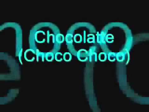 Chocolate A Choco Choco lyrics   YouTube1