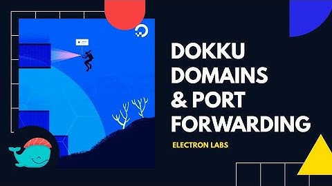 Dokku domains & port forwarding | Setup custom domain on dokku app