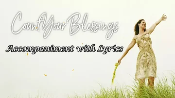 Count Your Blessings - Accompaniment with Lyrics