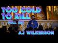 Too cold to kill  aj wilkerson  standup comedy full set