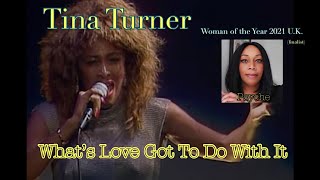 Tina Turner   What s Love Got To Do With It Live - Woman of the Year 2021 Uk (finalist) Reaction