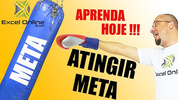 Destaque-se, aprenda ATINGIR META do Microsoft Excel !