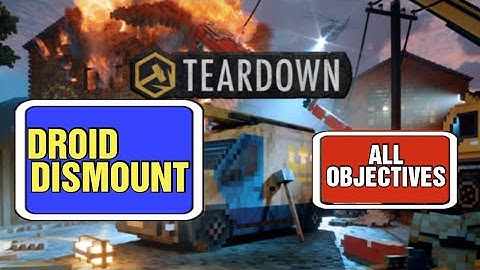 Teardown | Droid Dismount | All Objectives Guide