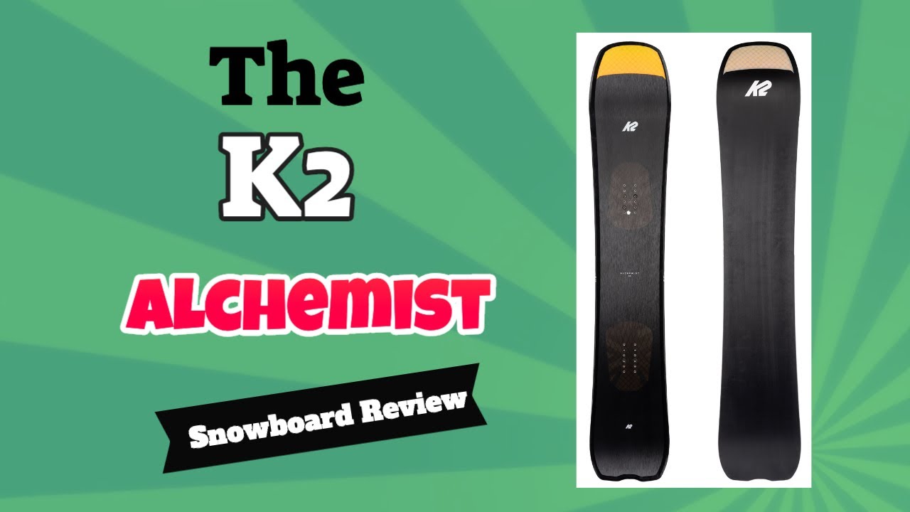 The 2022 K2 Alchemist Snowboard Review