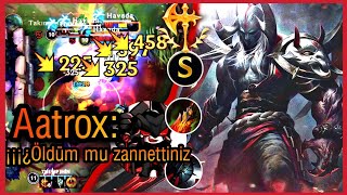 Aatrox Ben Olmem Diyor.