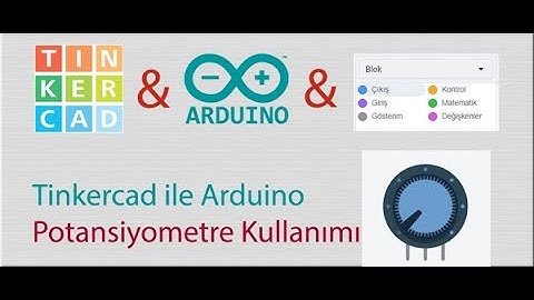 Tinkercad ile Arduino - Potansiyometre Kullanımı