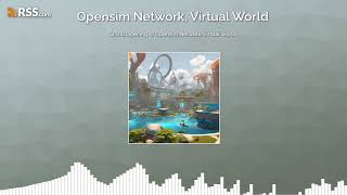 Celebrity Grand Opening of Opensim Network-Virtual World Profile