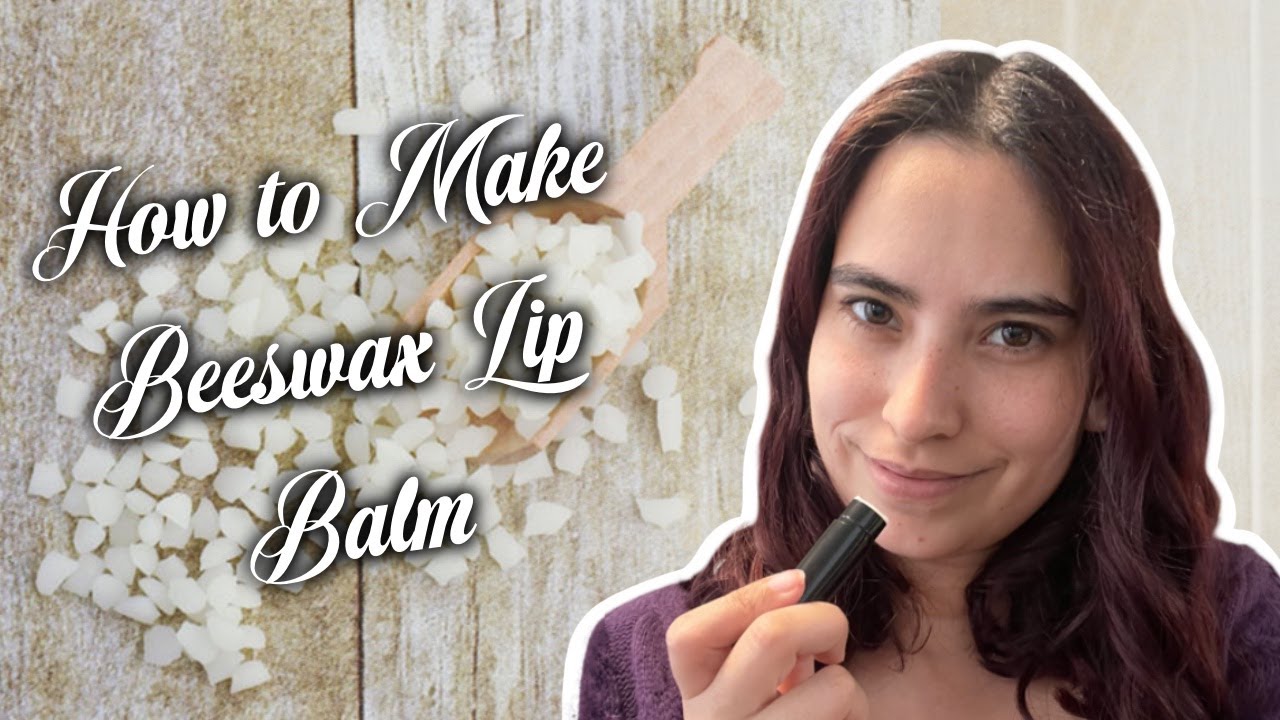 How to Make Beeswax Lip Balm