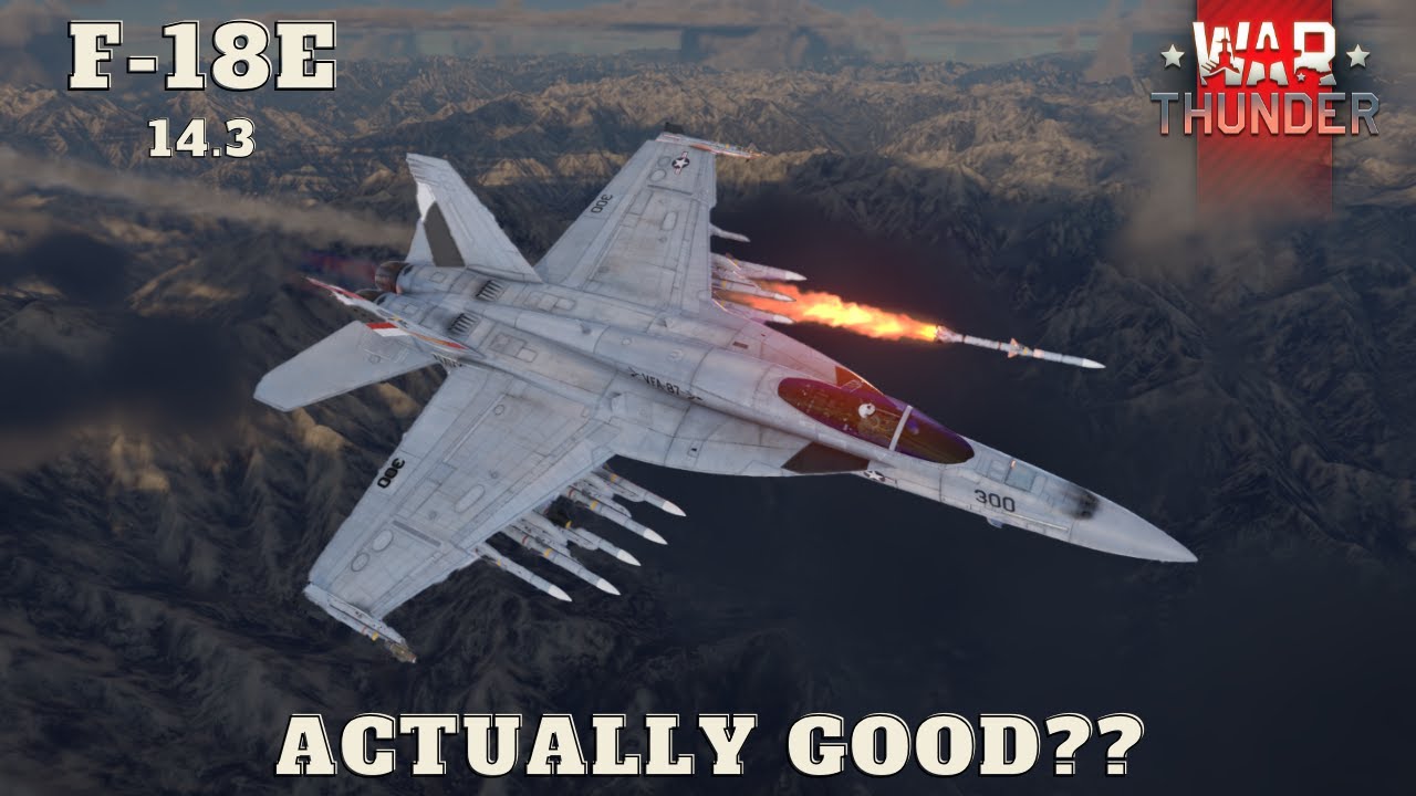 Cooking with the F-18E Super Hornet... - War Thunder