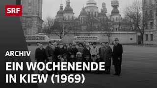 Ein Wochenende in Kiew (1969) | Mit der Swissair in die Sowjetunion | SRF Archiv