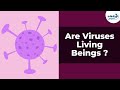 Are Viruses Living Beings? - Coronavirus Part 6/7 | Don't Memorize