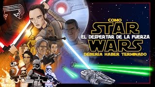 Como Star Wars El Despertar de la Fuerza Debería Haber Terminado